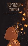 The Weight Of Unsaid Things