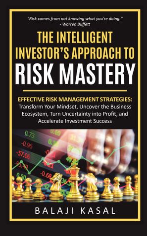 The Intelligent Investor’s  Approach to Risk Mastery