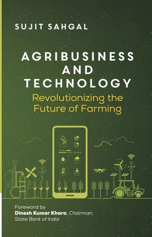 Agribusiness and Technology - Revolutionizing the future of farming