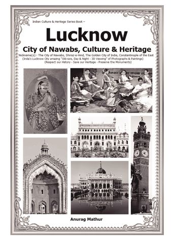 Lucknow- City of Nawabs, Culture & Heritage