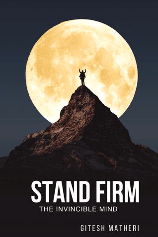 STAND FIRM : The Invincible Mind