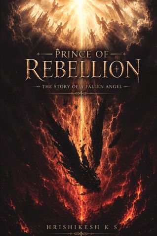 PRINCE OF REBELLION : The Story of a Fallen Angel