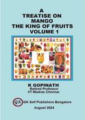 A TREASTISE ON MANGO THE KING OF FRUITS VOLUME 1