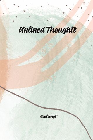 Unlined thoughts