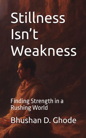 Stillness Isn’t Weakness