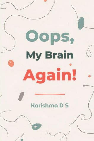 Oops, My Brain Again!
