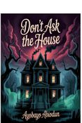 Don’t Ask the House