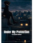 Under My Protection