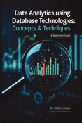 Data Analytics Using Database Technologies:Concepts and Techniques