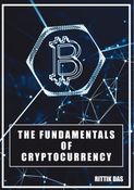 The Fundamentals Of Cryptocurrency by Rittik Das