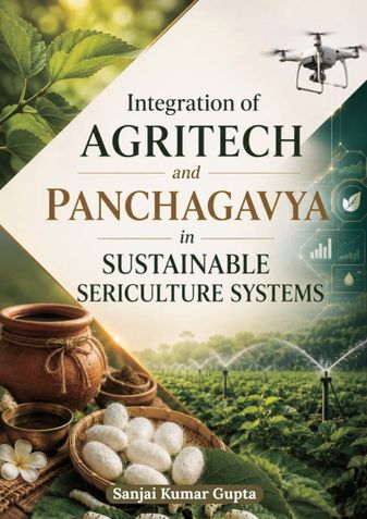 Integration of Agritech and Panchagavya in Sustainable Sericulture Systems