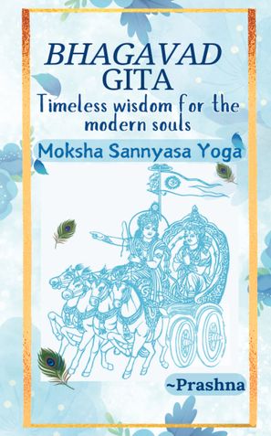 Bhagavad Gita - Timeless Wisdom for the Modern Souls