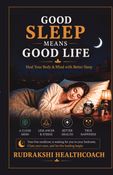 Good Sleep means Good Life