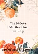 The 90-Days Manifestation Challenge