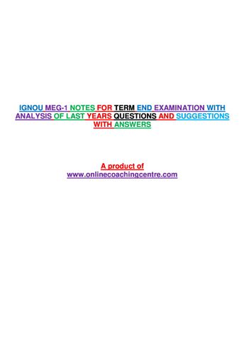 IGNOU MEG-1 NOTES FOR TERM END EXAMINATION WITH ANALYSIS OF LAST YEARS QUESTIONS AND SUGGESTIONS WITH ANSWERS