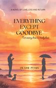 Everything Except Goodbye
