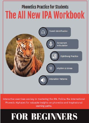 Phonetic Practice for Students: The All New IPA Workbook (FOR BEGINNERS)