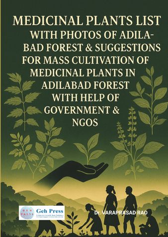 Medicinal Plants List with Photos of Adilabad Forest & Suggestions For  Mass Cultivation Of Medicinal Plants In Adilabad Forest With Help Of Government & Ngos.