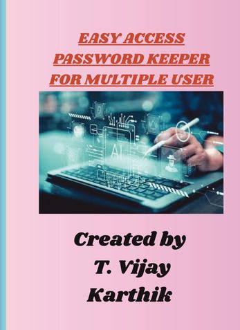 EASY ACCESS PASSWORD KEEPER FOR MULTIPLE USER