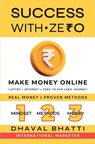 Success With Ze₹0 - Make Money Online, Laptop Plus Internet Equals 0 to ₹40 Lakh Journey — Real Money, Proven Methods