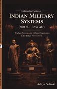 Introduction to Indian Military History ( 600 BC - 1857 AD )