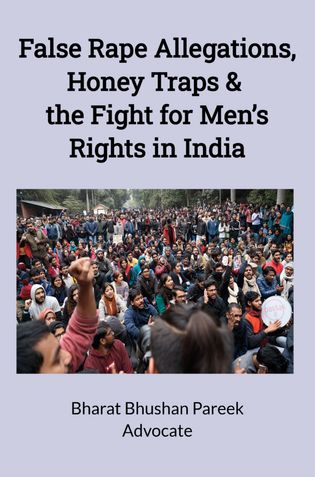 False Rape Allegations, Honey Traps & the Fight for Men’s Rights in India