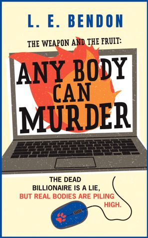The Weapon and the Fruit: Any Body Can Murder