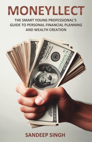 MONEYLLECT - THE SMART YOUNG PROFESSIONAL’S GUIDE TO  PERSONAL FINANCIAL PLANNING AND WEALTH CREATION