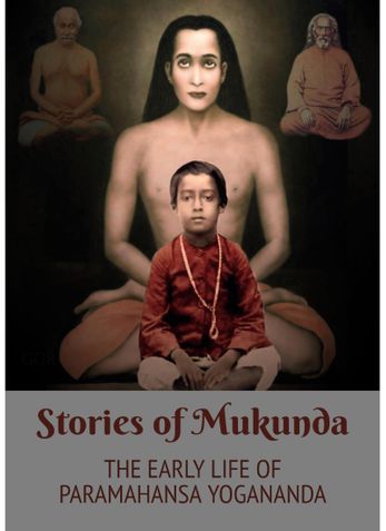 Stories of Mukunda - Early Life of Paramahansa Yogananda (1958 Edition)