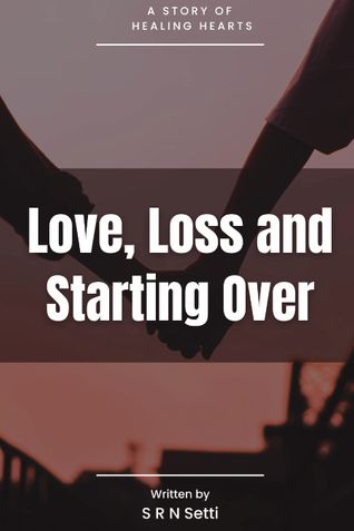 Love, Loss, and Starting Over