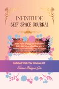INFINITUDE : SELF SPACE JOURNAL (Softcover Version)
