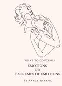 What to Control? Emotions or Extremes of Emotions