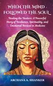 WHEN THE MIND FOLLOWED THE SOUL