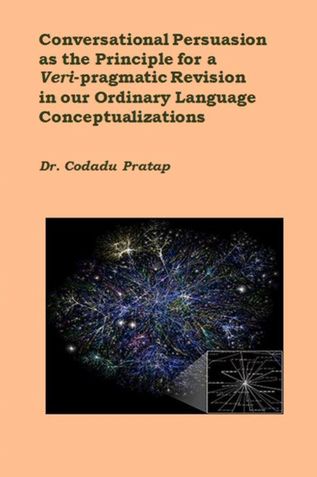Conversational Persuasion as the Principle for a Veri-pragmatic Revision of our Ordinary Language Conceptualizations