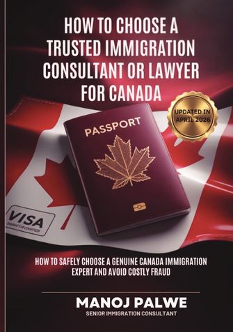 HOW TO CHOOSE A TRUSTED IMMIGRATION CONSULTANT OR LAWYER FOR CANADA  2026