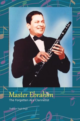 Master Ebrahim: The Forgotten Ace Clarinetist
