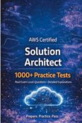 AWS Certified Solution Architect: 1000+ Practice Tests