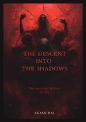 The Descent Into The Shadows