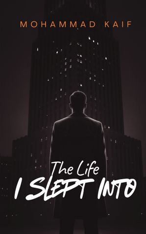 The Life I Slept Into