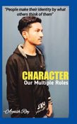 Character: Our Multiple Roles