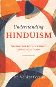 Understanding Hinduism—Sharing the Love of Christ: A Practical Guide