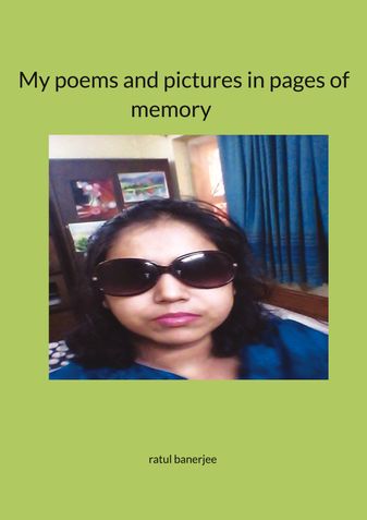My poems and pictures in pages of memory