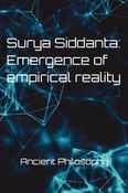 Surya Siddanta: Emergence of empirical reality