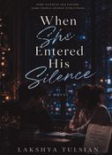 When She Entered His Silence
