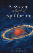 A System in Search of Equilibrium