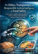 The Ethics, Transparency, and Responsible Artificial Intelligence in Food Safety