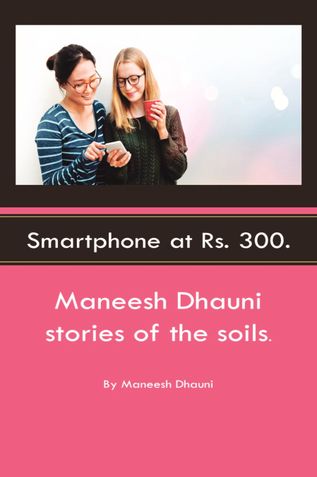 Smartphone at Rs. 300.