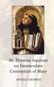 St. Thomas Aquinas on Immaculate Conception of Mary
