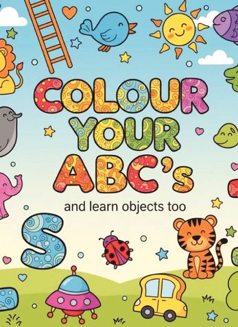 COLOUR YOUR ABC's and learn objects too