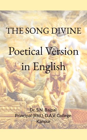 THE SONG DIVINE – POETICAL VERSION IN ENGLISH